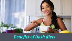 what is dash diet, benefits and menu plan